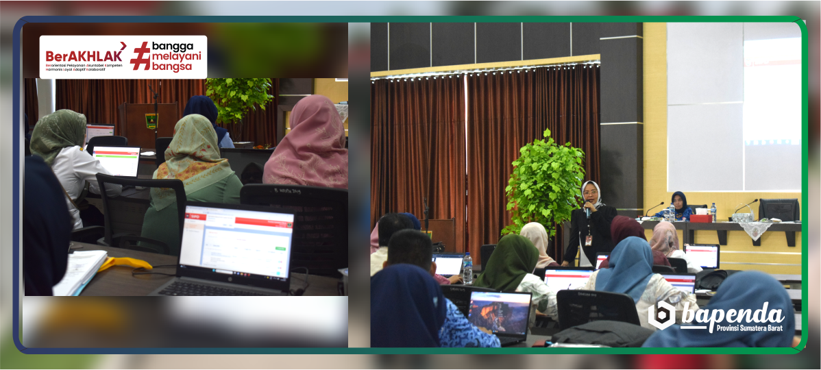 Bimtek Penggunaan Aplikasi SIPD Dalam Penataan Keuangan Daerah Kepada UPTD PPD Bapenda Sumbar