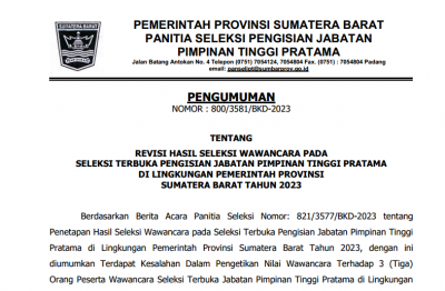 PENGUMUMAN REVISI HASIL SELEKSI WAWANCARA PADA SELEKSI TERBUKA PENGISIAN JABATAN PIMPINAN TINGGI PRATAMA DI LINGKUNGAN PEMERINTAH PROVINSI SUMATERA BARAT TAHUN 2023