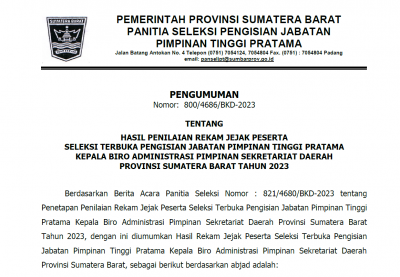 PENGUMUMAN HASIL PENILAIAN REKAM JEJAK PESERTA SELEKSI TERBUKA PENGISIAN JABATAN PIMPINAN TINGGI PRATAMA KEPALA BIRO ADMINISTRASI PIMPINAN SEKRETARIAT DAERAH PROVINSI SUMATERA BARAT TAHUN 2023