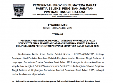 PENGUMUMAN PESERTA YANG BERHAK MENGIKUTI SELEKSI WAWANCARA PADA  SELEKSI TERBUKA PENGISIAN JABATAN PIMPINAN TINGGI PRATAMA  DI LINGKUNGAN PEMERINTAH PROVINSI SUMATERA BARAT TAHUN 2023